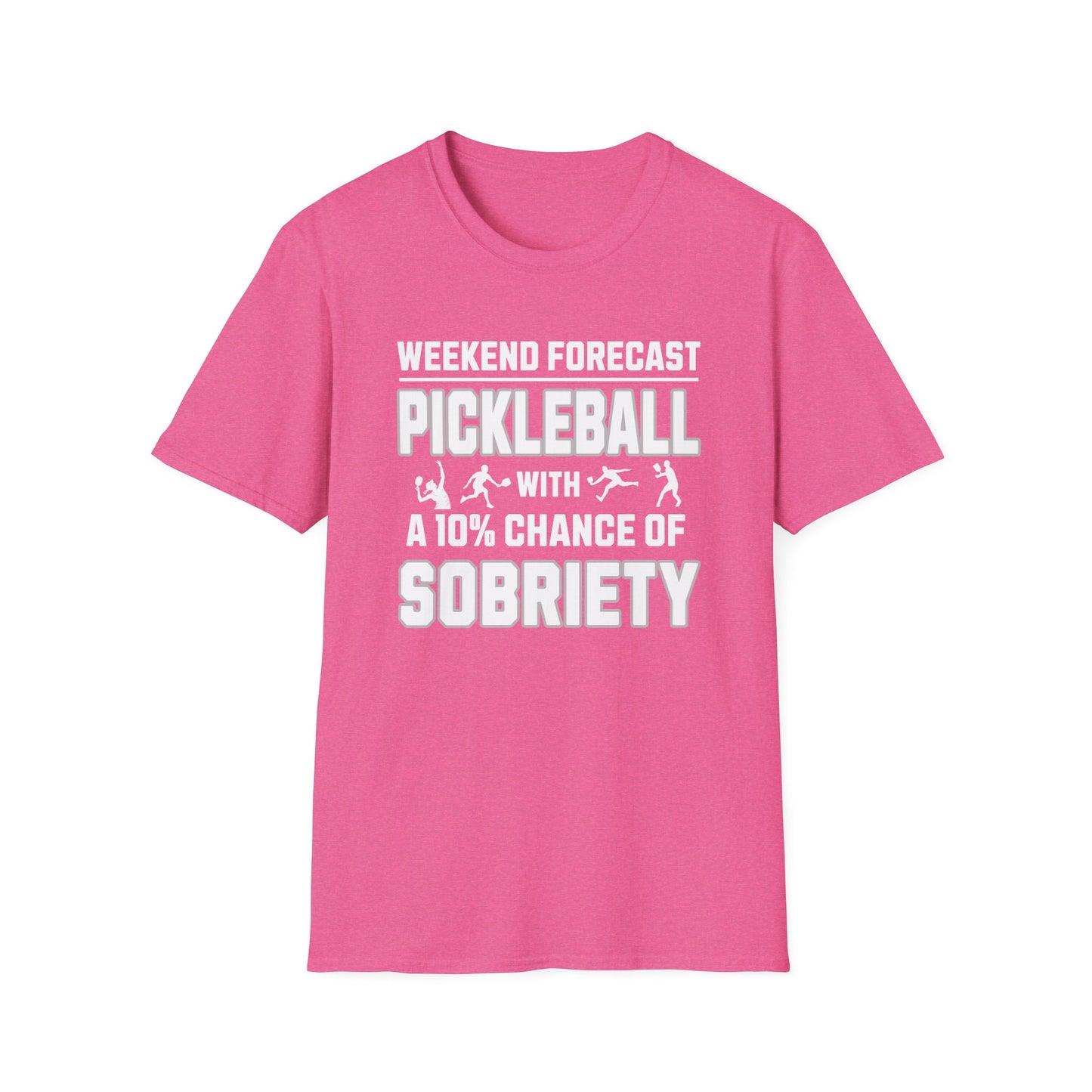 Funny Pickleball Shirt – Weekend Forecast: Pickleball with a 10% Chance of Sobriety
