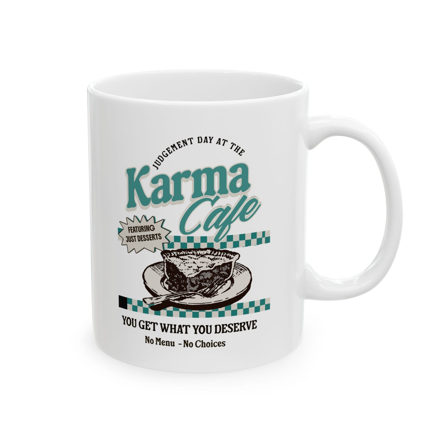 Karma Café Coffee Mug – What Goes Around Comes Around – Funny Karma Gift