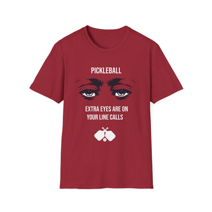 Pickleball Extra Eyes Are On Your Line Calls T-Shirt