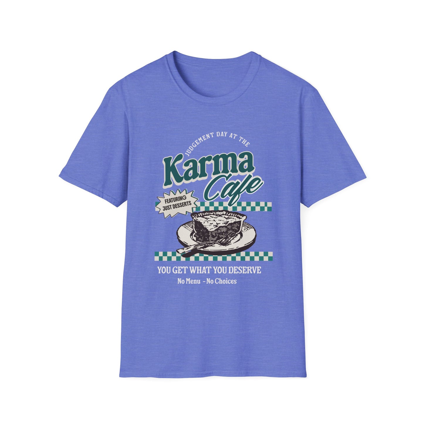 Karma Cafe Shirt Funny Quote Tee You Get What You Deserve Retro Coffee Graphic Shirt