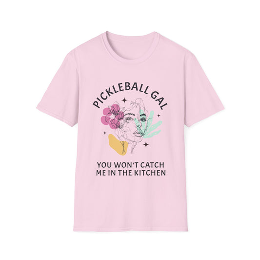 You Won't Catch Me In Kitchen.  Pickleball Tee.