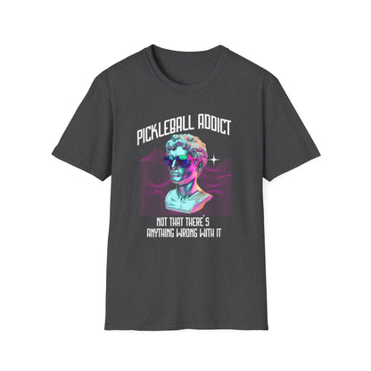 Pickleball Addict Shirt – Not That There's Anything Wrong With It