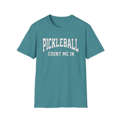 Count Me In!  Pickleball Tee.