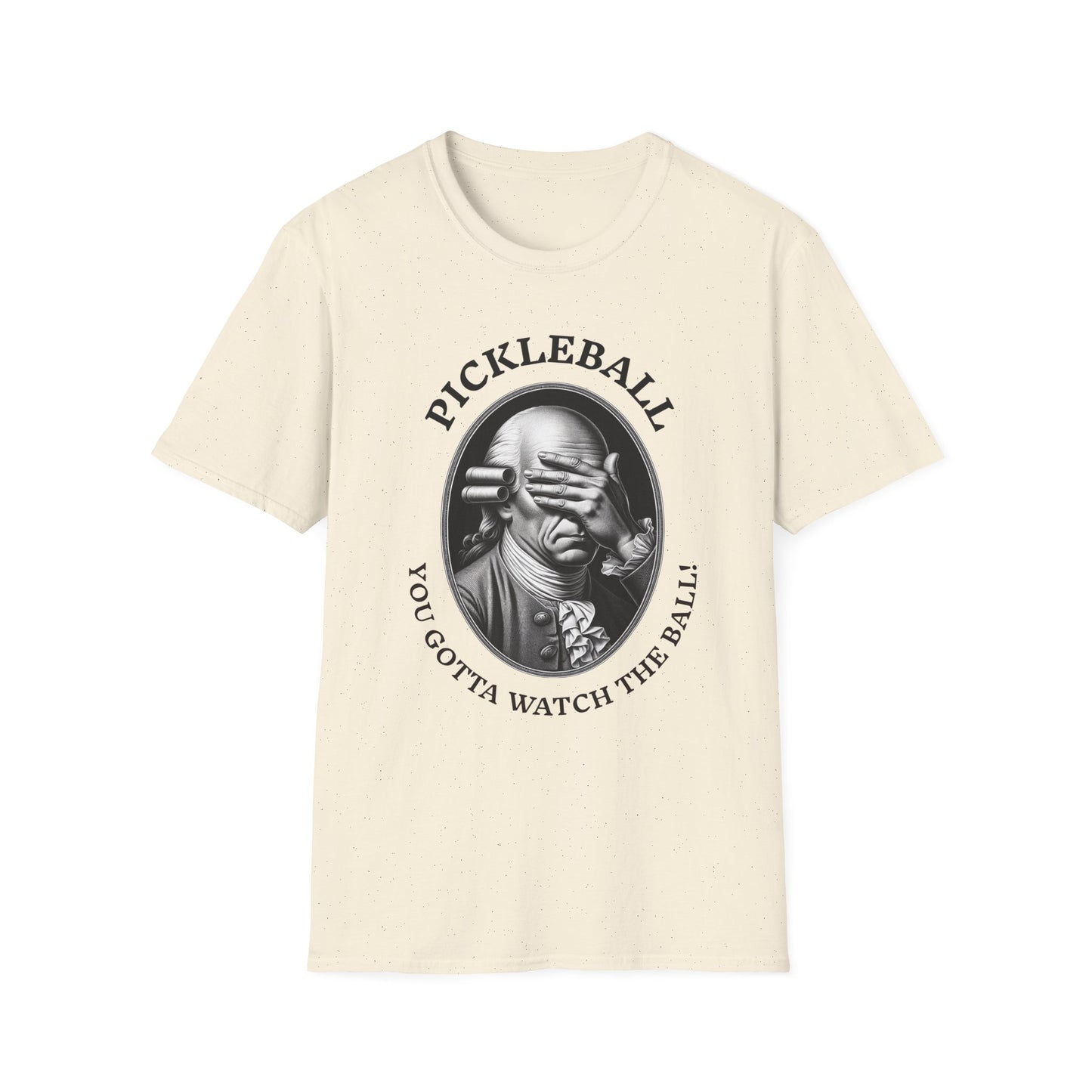 You Gotta Watch the Ball Pickleball T-Shirt – Funny Pickleball Tee for Players and Their Coaches