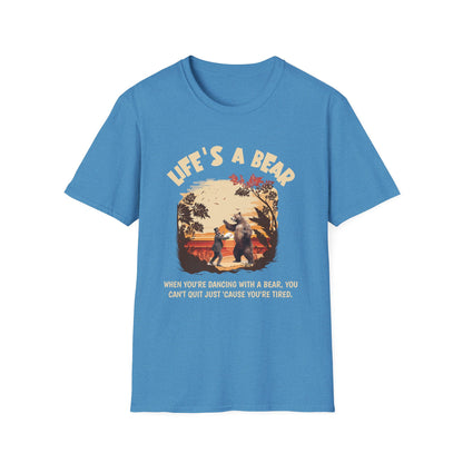 Life’s a Bear Shirt Funny Hiking Tee Outdoor Humor Camping Gift Dancing Bear Graphic