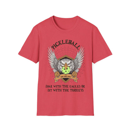 Pickleball Soar with the Eagles Shirt – Soar With Eagles or Sit With Turkeys