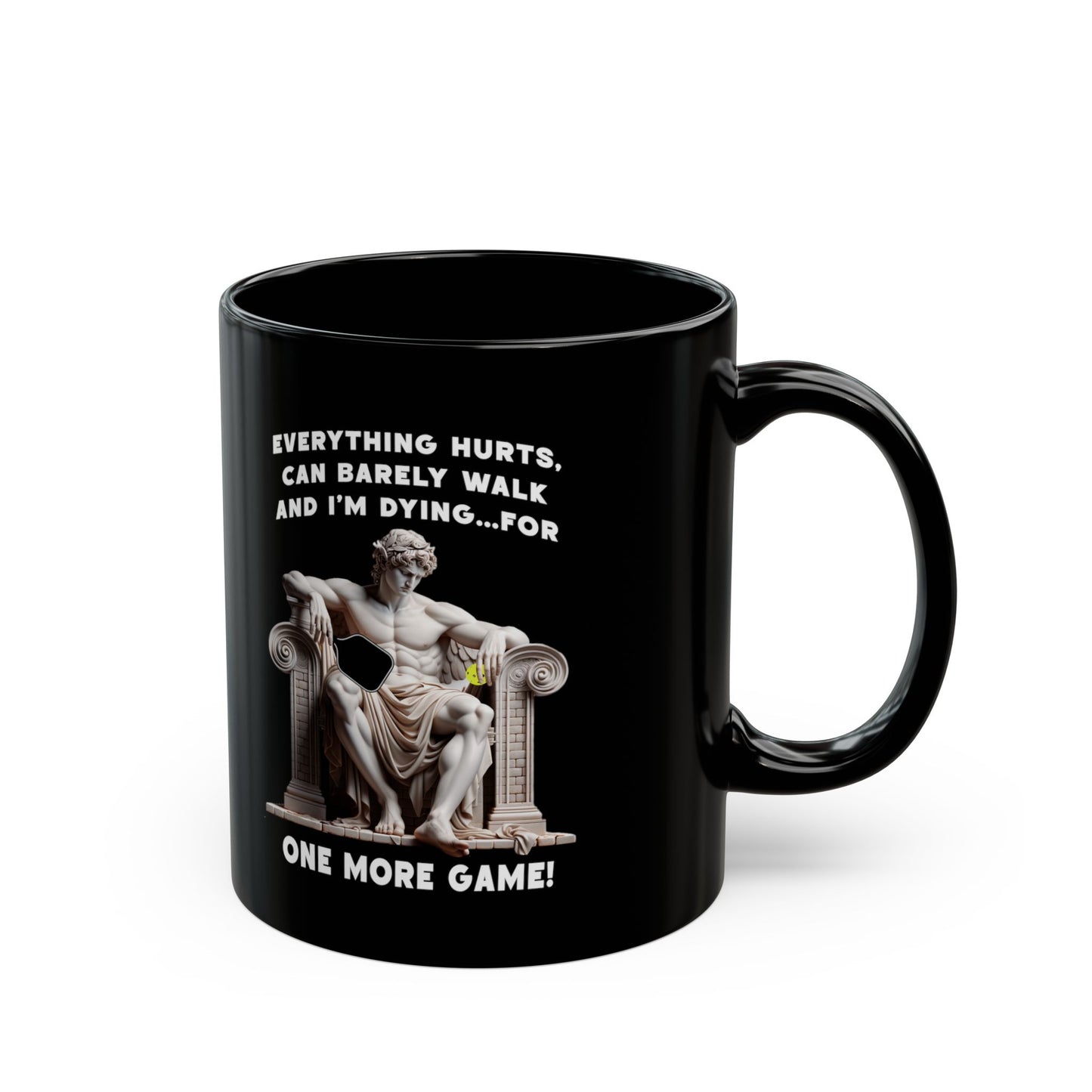 Everything Hurts I Can Barely Walk — One More Game Pickleball Coffee Mug