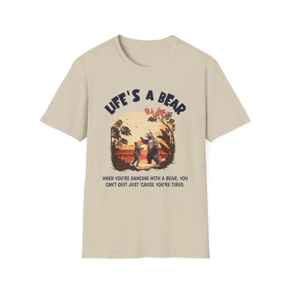 Life’s a Bear Shirt Funny Hiking Tee Outdoor Humor Camping Gift Dancing Bear Graphic