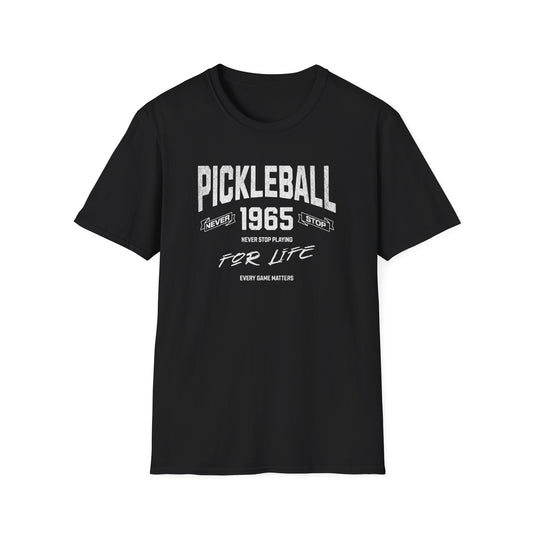 Pickleball 1965 Shirt, Pickleball For Life Tee, Never Stop Playing Shirt, Vintage Pickleball Player Gift, Every Game Matters