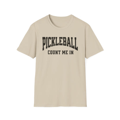 Count Me In!  Pickleball Tee.