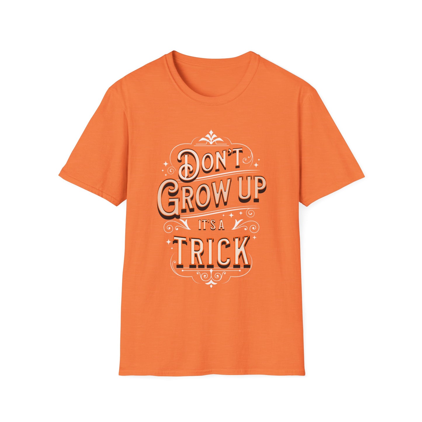 Don’t Grow Up It’s a Trick Shirt Funny Quote Tee Retro Typography Gift for Adults
