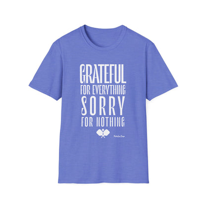 Grateful For Everything Sorry For Nothing Pickleball Shirt — Funny Pickleball Tee — Pickleball Gift