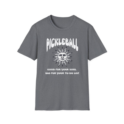 Good for Your Soul. Bad for Your To-do List. Pickleball T-Shirt – Funny Pickleball Tee for Obsessed Players