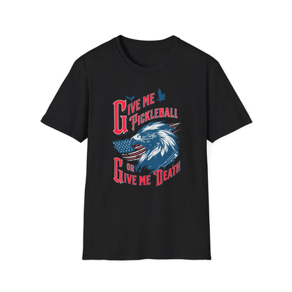 Give Me Pickleball or Give Me Death Shirt, Patriotic Pickleball T-Shirt, Funny USA Eagle Pickleball Tee, Fourth of July Pickleball Gift