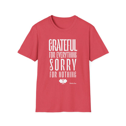 Grateful For Everything Sorry For Nothing Pickleball Shirt — Funny Pickleball Tee — Pickleball Gift