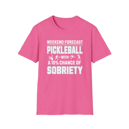 Funny Pickleball Shirt – Weekend Forecast: Pickleball with a 10% Chance of Sobriety