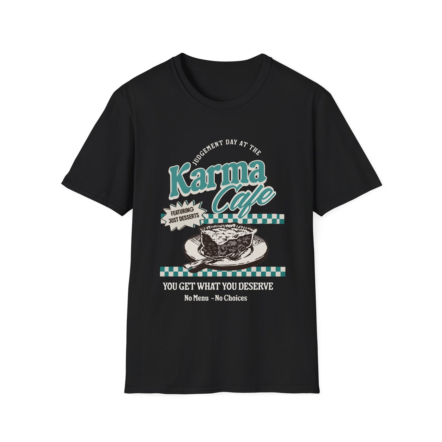 Karma Cafe Shirt Funny Quote Tee You Get What You Deserve Retro Coffee Graphic Shirt