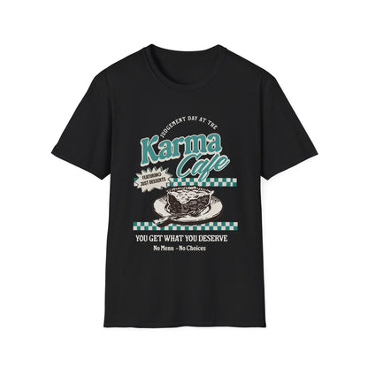 Karma Cafe Shirt Funny Quote Tee You Get What You Deserve Retro Coffee Graphic Shirt