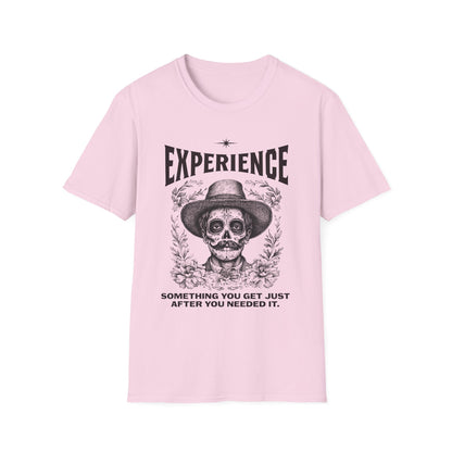 Experience Shirt Funny Skull Quote Tee Something You Get Too Late Humor Graphic T-Shirt