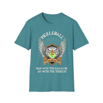 Pickleball Soar with the Eagles Shirt – Soar With Eagles or Sit With Turkeys