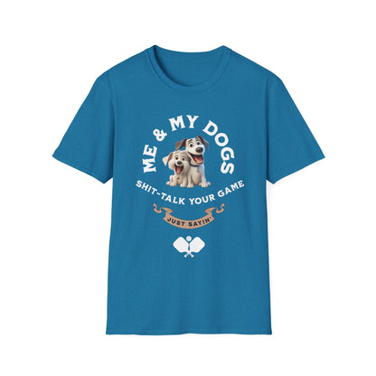 Me and My Dogs Pickleball Shirt – Funny Pickleball Tee Just Sayin