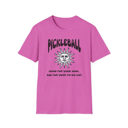 Good for Your Soul. Bad for Your To-do List. Pickleball T-Shirt – Funny Pickleball Tee for Obsessed Players