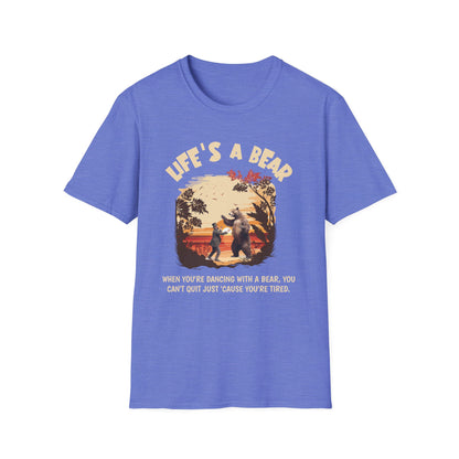 Life’s a Bear Shirt Funny Hiking Tee Outdoor Humor Camping Gift Dancing Bear Graphic