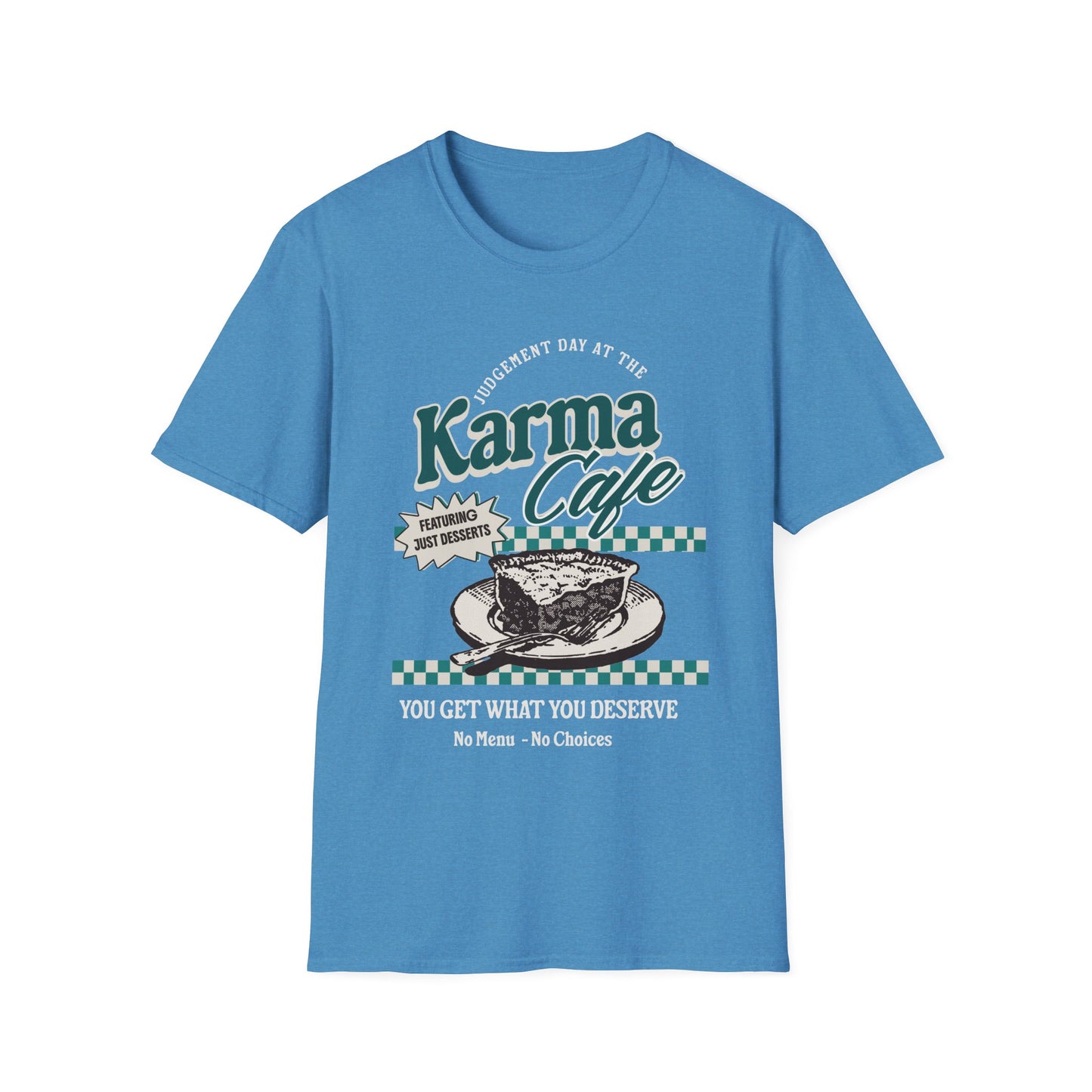 Karma Cafe Shirt Funny Quote Tee You Get What You Deserve Retro Coffee Graphic Shirt