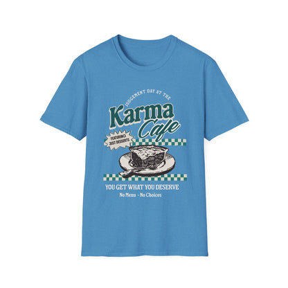 Karma Cafe Shirt Funny Quote Tee You Get What You Deserve Retro Coffee Graphic Shirt