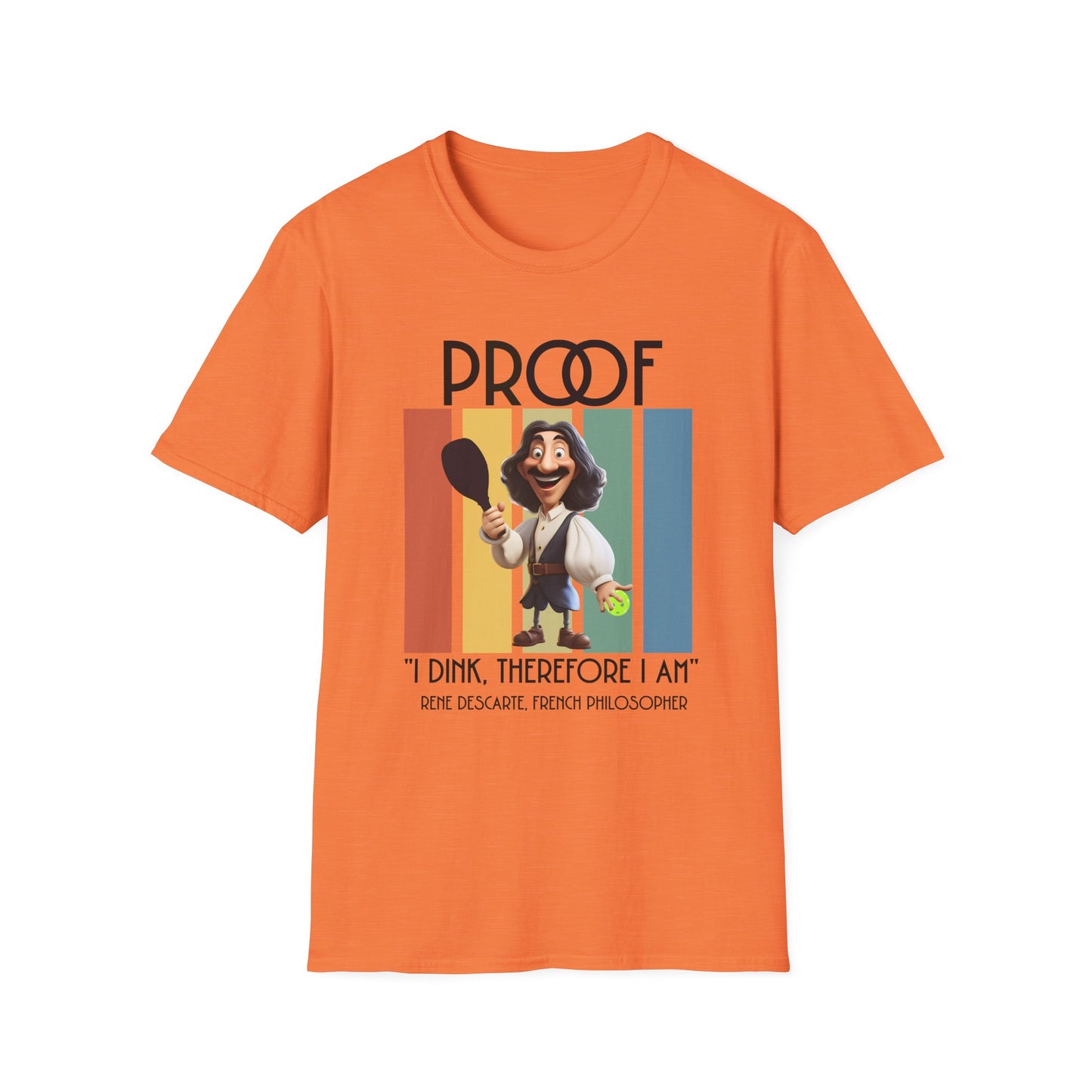 Funny Pickleball Philosophy Shirt, I Dink Therefore I Am Tee, Pickleball Humor Shirt, Rene Descartes Joke Shirt, Pickleball Gift