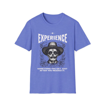Experience Shirt Funny Skull Quote Tee Something You Get Too Late Humor Graphic T-Shirt