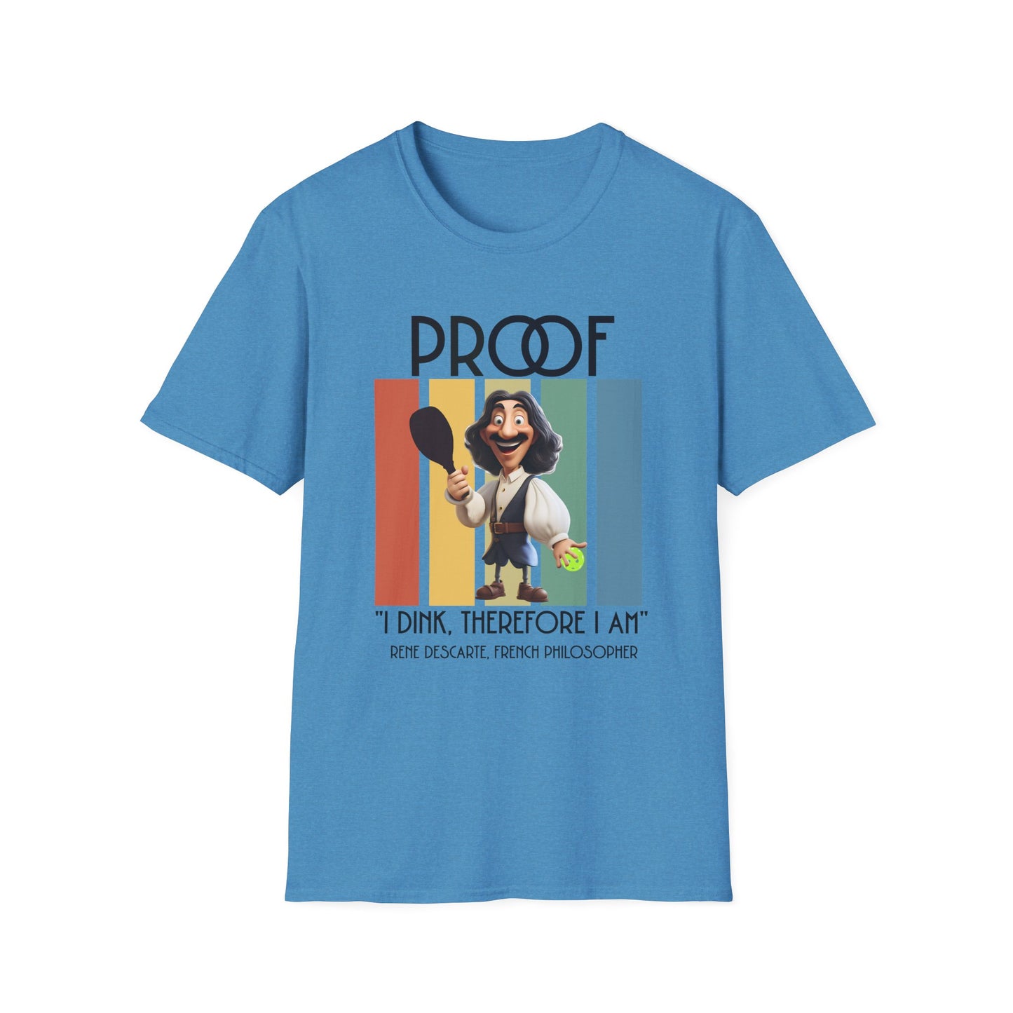Funny Pickleball Philosophy Shirt, I Dink Therefore I Am Tee, Pickleball Humor Shirt, Rene Descartes Joke Shirt, Pickleball Gift