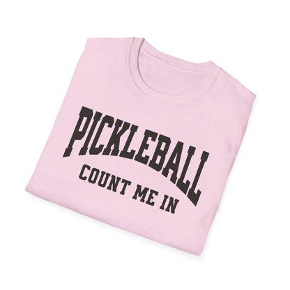 Count Me In!  Pickleball Tee.