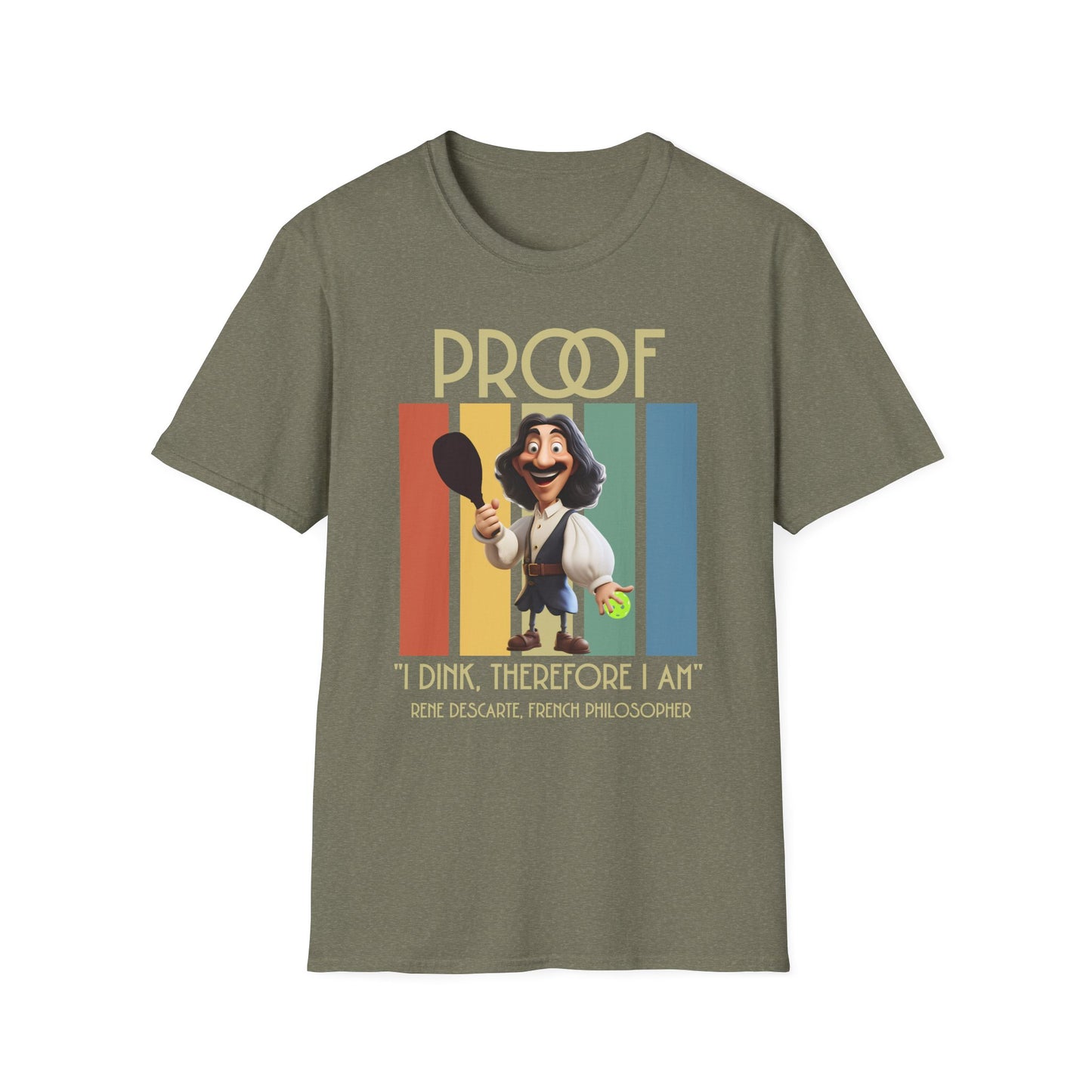 Funny Pickleball Philosophy Shirt, I Dink Therefore I Am Tee, Pickleball Humor Shirt, Rene Descartes Joke Shirt, Pickleball Gift