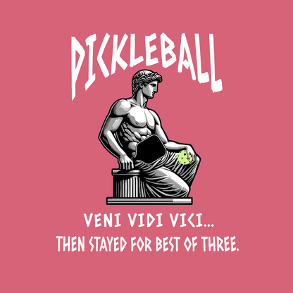 Veni Vidi Vici Pickleball Shirt – Then Stayed for Best of Three