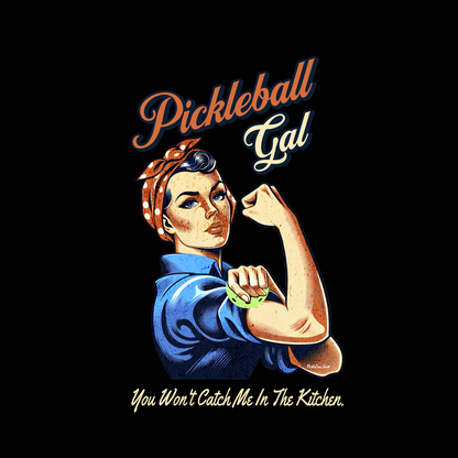 Pickleball Gal Shirt — You Won't Catch Me In The Kitchen
