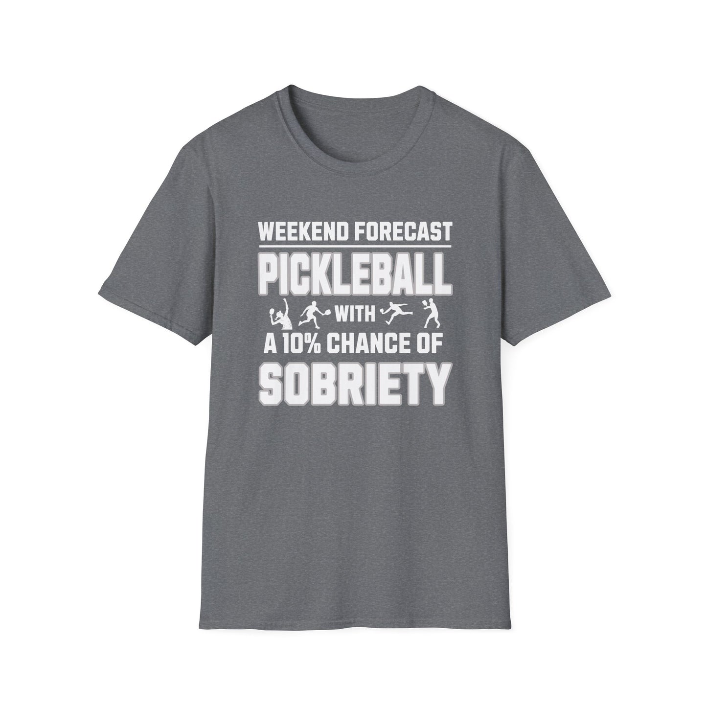 Funny Pickleball Shirt – Weekend Forecast: Pickleball with a 10% Chance of Sobriety