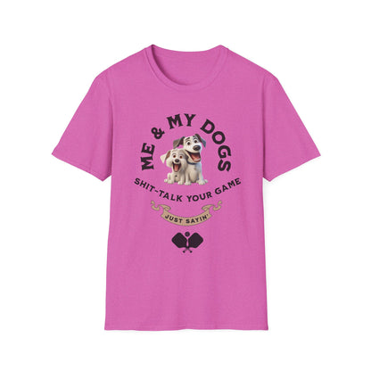 Me and My Dogs Pickleball Shirt – Funny Pickleball Tee Just Sayin