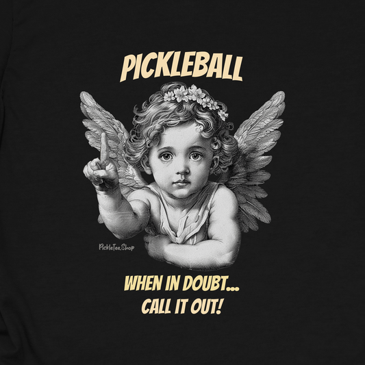 Funny Pickleball Shirt | When In Doubt Call It Out | PickleTee Cherub Tee