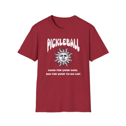 Good for Your Soul. Bad for Your To-do List. Pickleball T-Shirt – Funny Pickleball Tee for Obsessed Players