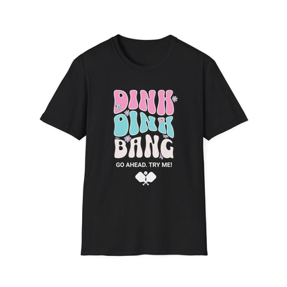 Dink Dink Bang Pickleball Shirt, Funny Pickleball Tee, Cute Pickleball Shirt, Pickleball Gift for Women Men, Pickleball Humor Tee