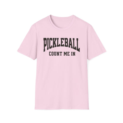 Count Me In!  Pickleball Tee.
