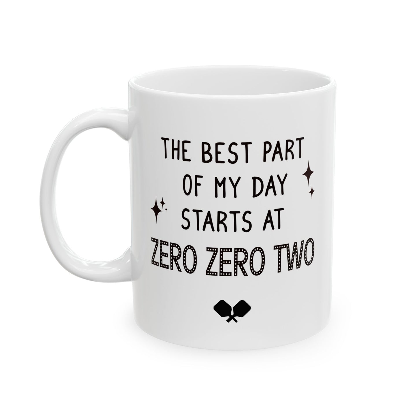 Funny Pickleball Coffee Mug. The Best Part of My Day Starts at Zero Zero Two. Funny Pickleball Player Gift