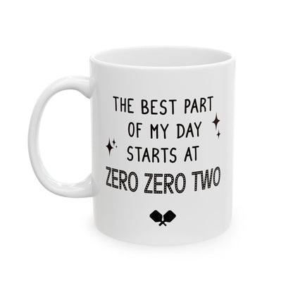Funny Pickleball Coffee Mug. The Best Part of My Day Starts at Zero Zero Two. Funny Pickleball Player Gift