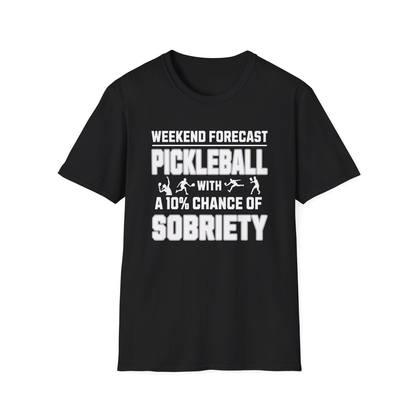 Funny Pickleball Shirt – Weekend Forecast: Pickleball with a 10% Chance of Sobriety