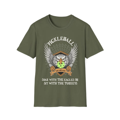 Pickleball Soar with the Eagles Shirt – Soar With Eagles or Sit With Turkeys