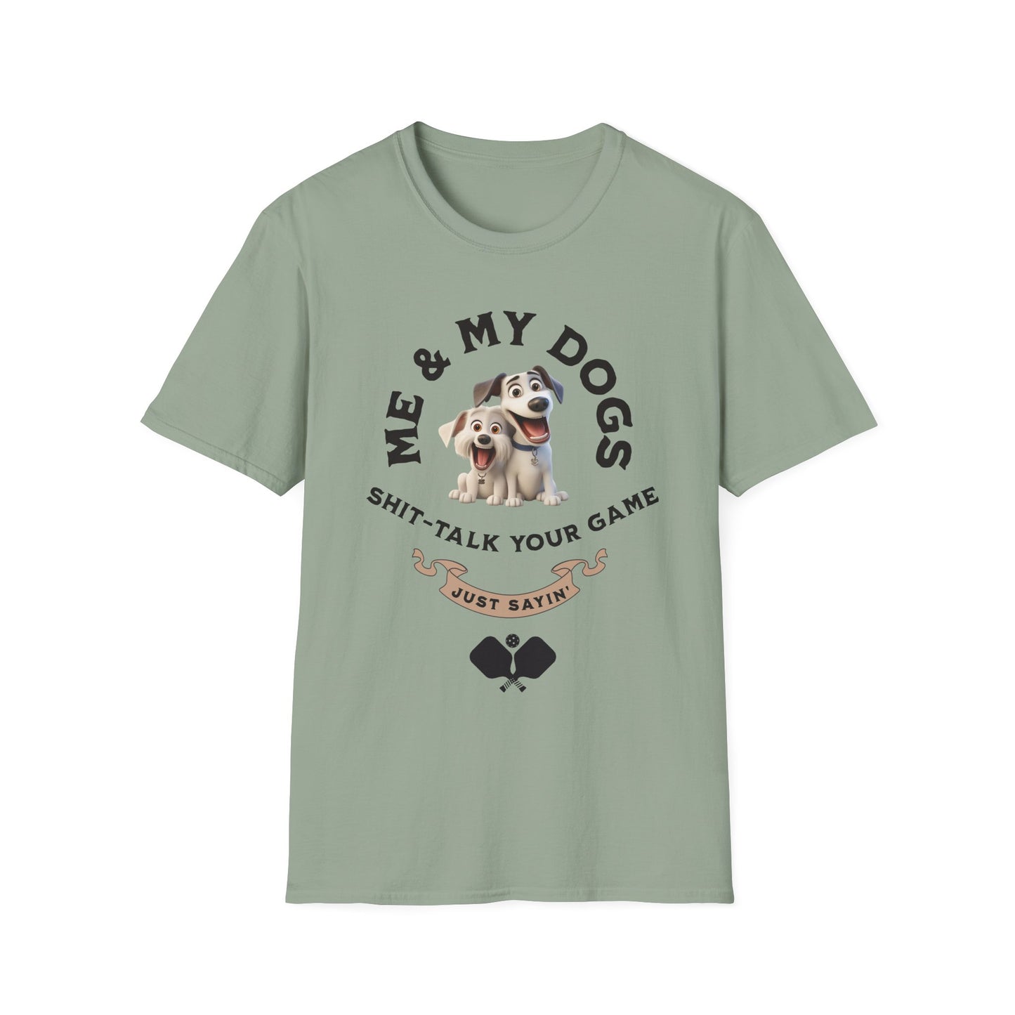 Me and My Dogs Pickleball Shirt – Funny Pickleball Tee Just Sayin