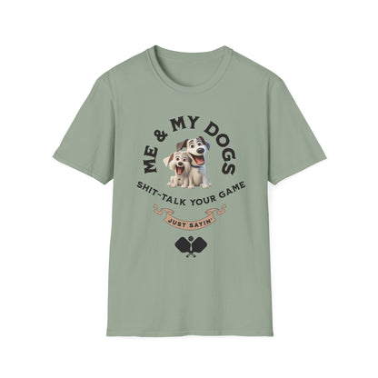 Me and My Dogs Pickleball Shirt – Funny Pickleball Tee Just Sayin