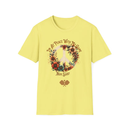 I'm At Peace With My Game. Pickleball Tee.