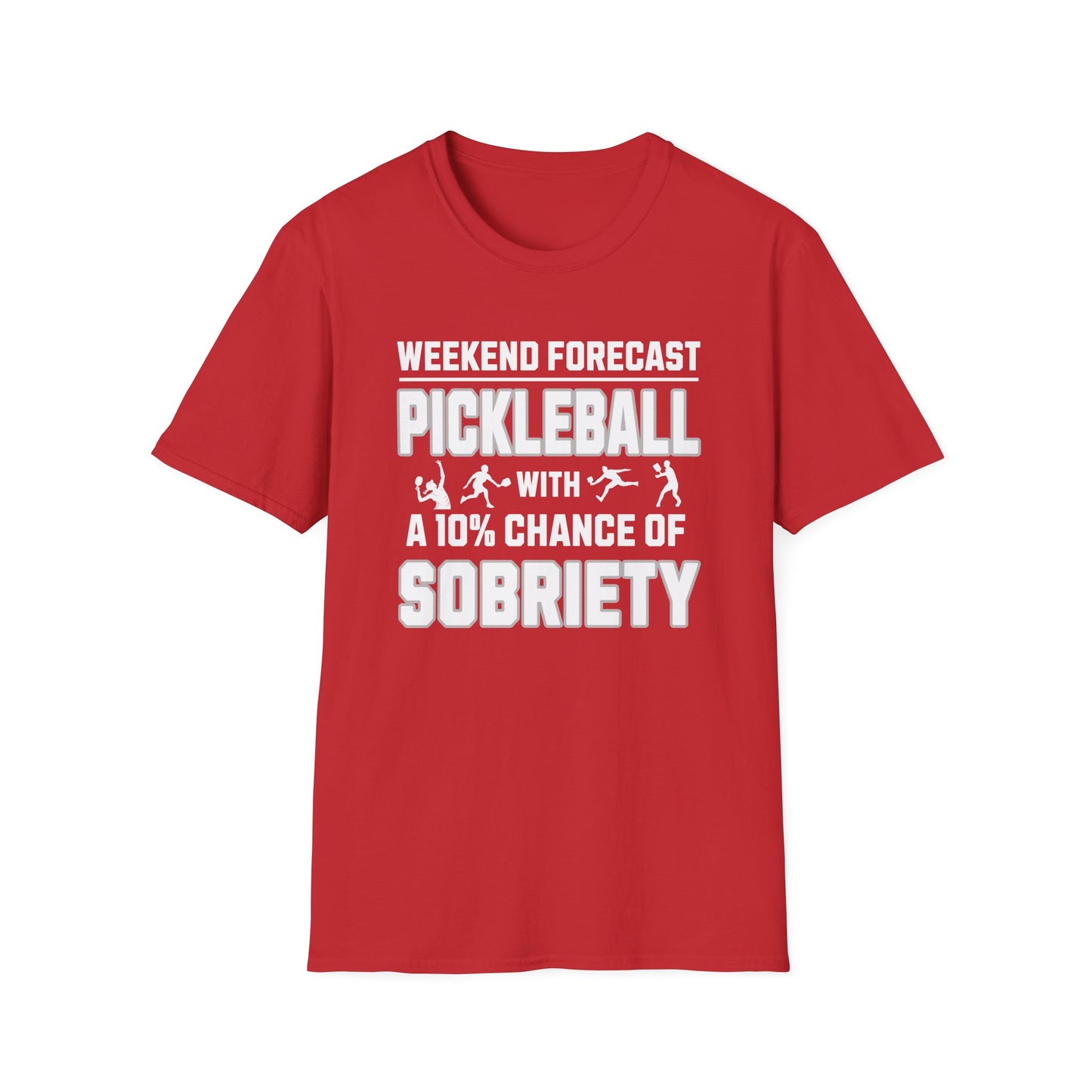 Funny Pickleball Shirt – Weekend Forecast: Pickleball with a 10% Chance of Sobriety